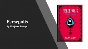 Persepolis By Marjane Satrapi How do different points