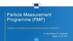 Particle Measurement Programme PMP Update on exhaust and