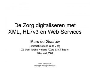 De Zorg digitaliseren met XML HL 7 v