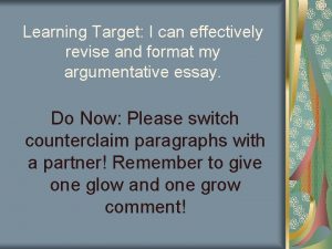 Learning Target I can effectively revise and format