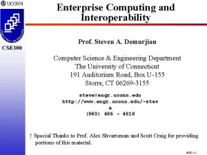 Enterprise Computing and Interoperability CSE 298 CSE 300