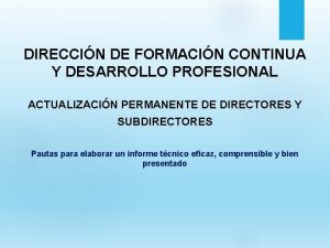 DIRECCIN DE FORMACIN CONTINUA Y DESARROLLO PROFESIONAL ACTUALIZACIN