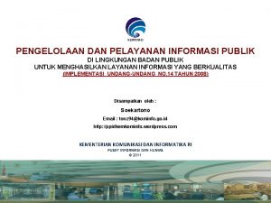 KOMINFO PENGELOLAAN DAN PELAYANAN INFORMASI PUBLIK DI LINGKUNGAN