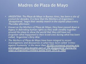 Madres de Plaza de Mayo ARGENTINA The Plaza