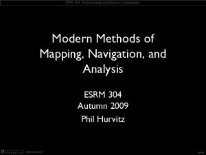 ESRM 304 Environmental and Resource Assessment Modern Methods