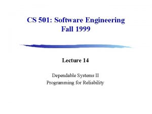 CS 501 Software Engineering Fall 1999 Lecture 14