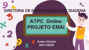 DIRETORIA DE ENSINO REGIO DE DIADEMA ATPC Online