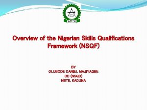 Overview of the Nigerian Skills Qualifications Framework NSQF