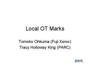 Local OT Marks Tomoko Ohkuma Fuji Xerox Tracy