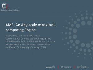 AME An Anyscale manytask computing Engine Zhao Zhang