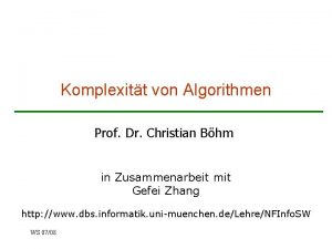 Komplexitt von Algorithmen Prof Dr Christian Bhm in