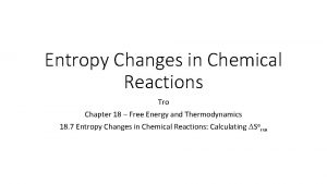 Entropy Changes in Chemical Reactions Tro Chapter 18