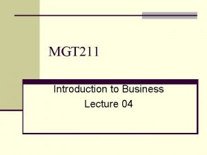 MGT 211 Introduction to Business Lecture 04 Disadvantages