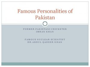 Famous Personalities of Pakistan FORMER PAKISTANI CRICKETER IMRAN