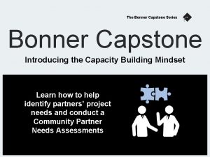 The Bonner Capstone Series Bonner Capstone Introducing the