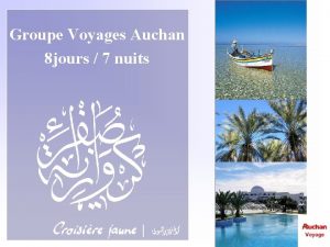 Groupe Voyages Auchan 8 jours 7 nuits Djerba