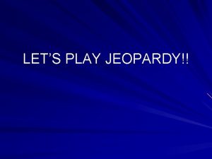 LETS PLAY JEOPARDY Native Americans Final Jeopardy Homes