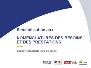 Sensibilisation aux NOMENCLATURES DES BESOINS ET DES PRESTATIONS