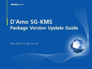 DAmo SGKMS Package Version Update Guide 2013 08