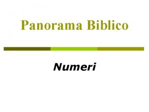 Panorama Biblico Numeri Temi p LEVITICO p NUMERI