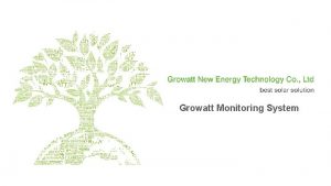 Growatt Monitoring System GROWATT NEW ENERGY TECHNOLOGY CO