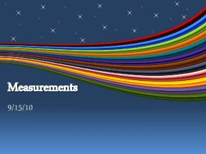 Measurements 91510 SI Units International System of Units