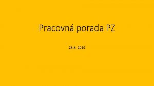 Pracovn porada PZ 28 8 2019 Pracovn program