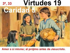 Virtudes 19 Caridad 5 3 33 Amor a