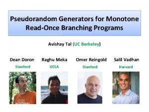 Pseudorandom Generators for Monotone ReadOnce Branching Programs Avishay