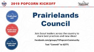 2019 POPCORN KICKOFF Prairielands Council Join Scout leaders