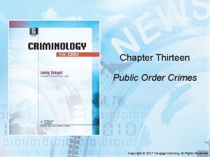Chapter Thirteen Public Order Crimes Copyright 2017 Cengage