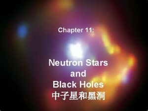 Chapter 11 Neutron Stars and Black Holes Discovery