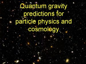 Quantum gravity predictions for particle physics and cosmology