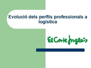 Evoluci dels perfils professionals a logstica Situaci actual