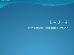 R Ramondetti 1 2 3 settori primario secondario