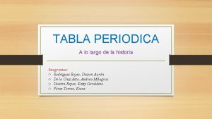 TABLA PERIODICA A lo largo de la historia