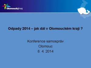 Odpady 2014 jak dl v Olomouckm kraji Konference