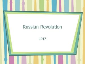 Russian Revolution 1917 Background As czar of Russia