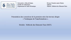 Universit A Mira de Bejaia Facult de Technologie