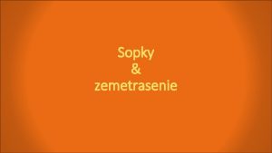 Sopky zemetrasenie Sopka miesto kde sa na zemsk