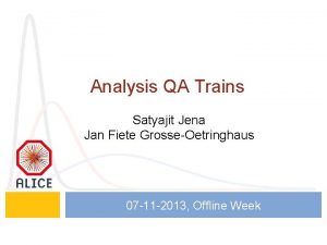 Analysis QA Trains Satyajit Jena Jan Fiete GrosseOetringhaus