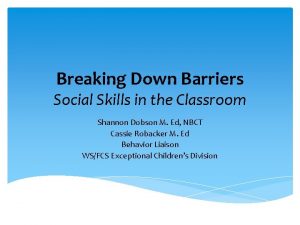 Breaking Down Barriers Social Skills in the Classroom