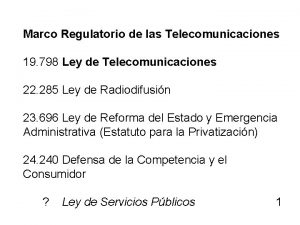 Marco Regulatorio de las Telecomunicaciones 19 798 Ley