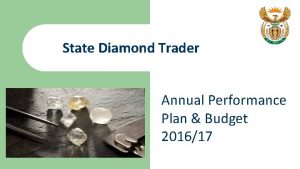 State Diamond Trader Annual Performance Plan Budget 201617