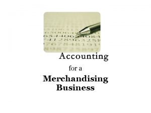 for a Merchandising Business What is merchandise A
