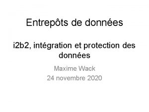 Entrepts de donnes i 2 b 2 intgration