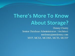 Theres More To Know About Storage Denny Cherry