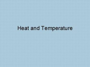 Heat and Temperature Big Idea Temperature Depends on