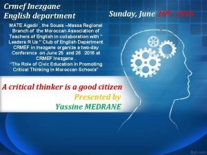 Crmef Inezgane English department Sunday June 26 th