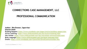 CONNECTIONS CASE MANAGEMENT LLC PROFESSIONAL COMMUNICATION Author Rhe